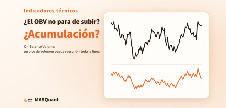 Portada del artículo: gráfico simplificado del EUR/USD en 2024 con barras de volumen y la línea del OBV, y el título «¿El OBV no para de subir? ¿Acumulación?»